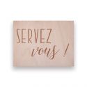 Panneau en bois "servez-vous" - Petit modèle