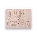 Panneau en bois "boissons fraiches" - Petit modèle