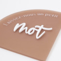 Panneau demi-arche plexiglas "Laissez nous un petit MOT"